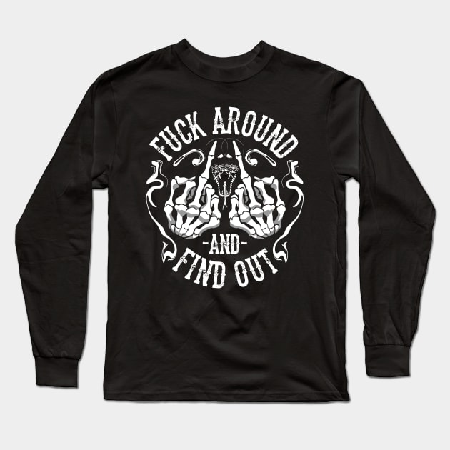Fuck Around and Find Out Middle Finger Snake Head with Smoke Long Sleeve T-Shirt by INpressMerch